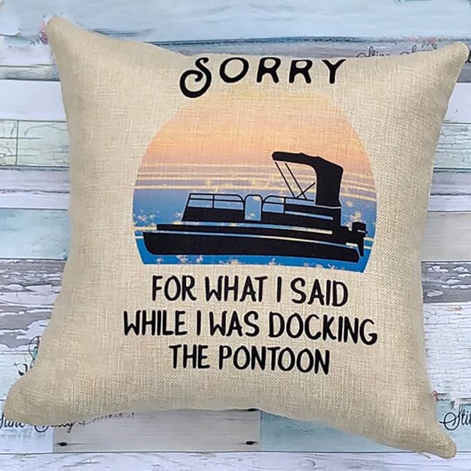 Pillow Cover Sorry for What I Said While I was Docking The Pontoon Throw Pillowcase Camper Decor Hidden Zipper Removable 18x18 Inch Square Double Side Color:Pontoon