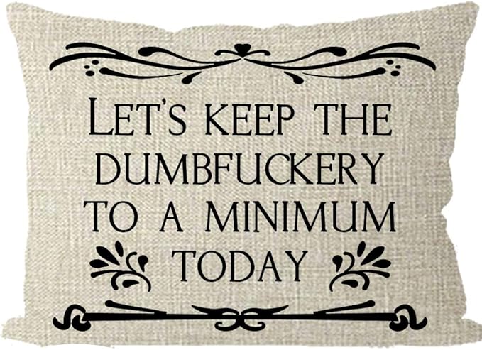 ITFRO Lets Keep The Dumbfuckery to a Minimum Today Funny Words Lumbar Beige Burlap Throw Pillow Case Cushion Cover Sofa Bedroom Decorative Rectangle 12x20 Inch