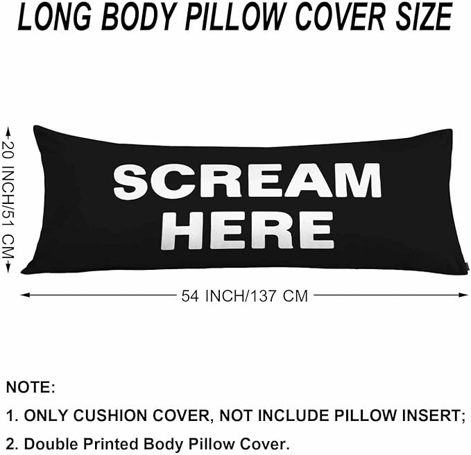 20"X54" Body Pillow Cases Scream Here Funny Quote Side Sleeper Body Pillow Covers Body Pillowcase Protector Throw Cushion Cover for Couch Bed Sofa Car, Black White