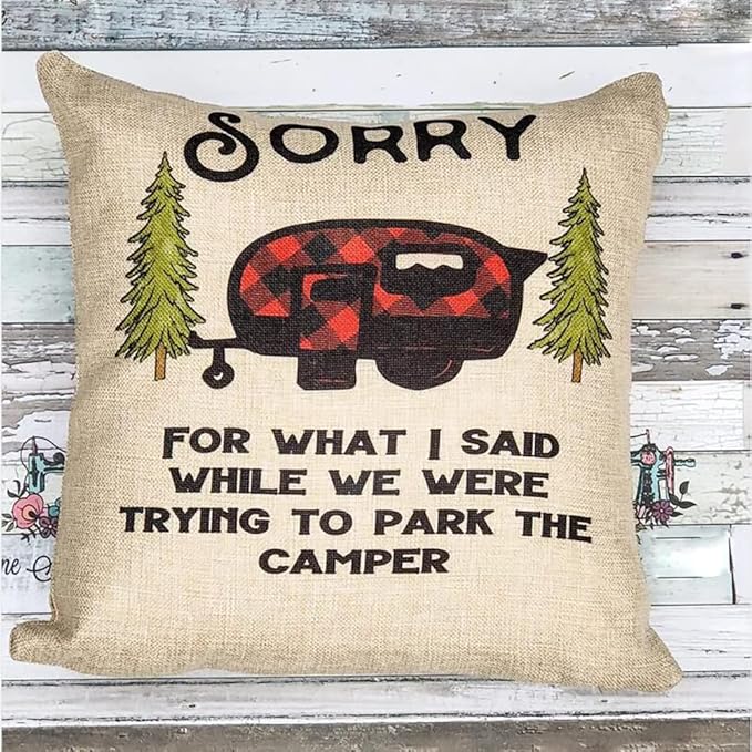 Camper or Travel Trailer Throw Pillowcases Sorry for What I Said Pillow Covers 18x18 Inch Invisible Zipper Square Color:Sorry for What I Said