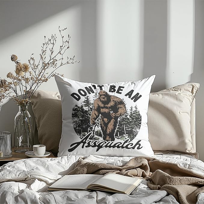 Funny Bigfoot Sasquatch Forest Throw Pillow Covers 18x18,Camper Decor Pillowcase,Big Foot Sasquatch Gifts,Camping Camper Bigfoot Gifts for Women,Don’t be an assquatch Pillowcase（94）